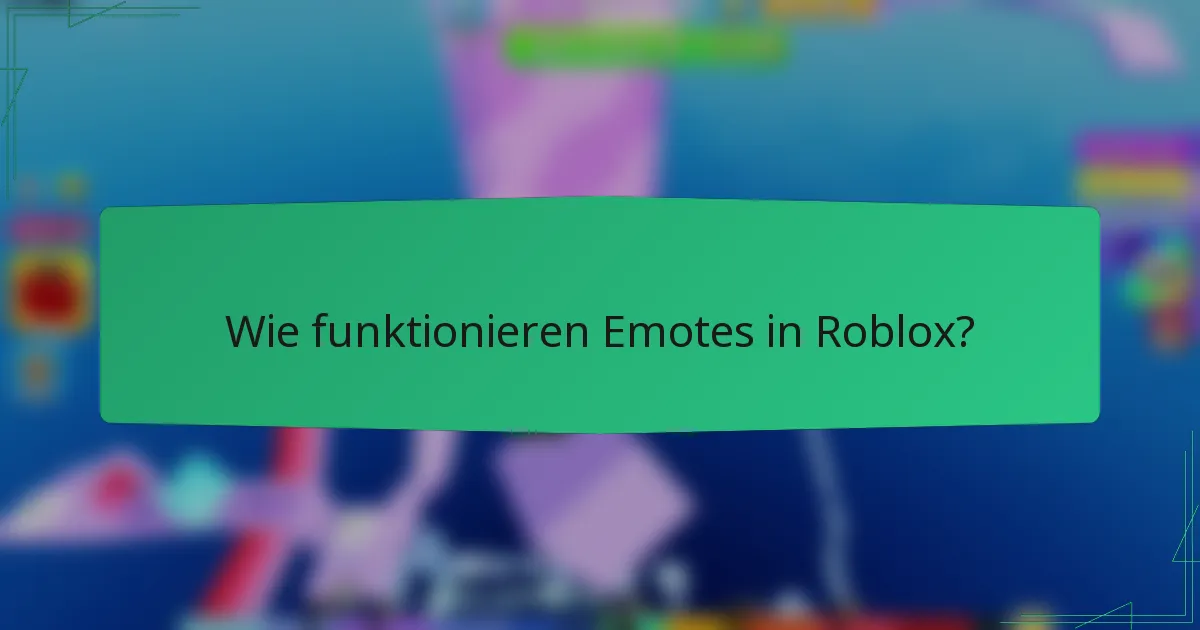 Wie funktionieren Emotes in Roblox?